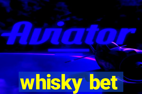 whisky bet